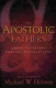 Holmes: The Apostolic Fathers
