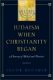 Nuesner: Judaism When Christianity Began